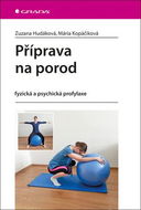 Příprava na porod: fyzická a psychická profylaxe - Kniha