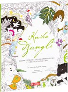 Kniha Kniha džunglí, klasická pohádka a kouzelné omalovánky - Kniha