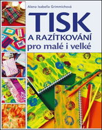 Tisk a razítkování pro malé i velké - Kniha