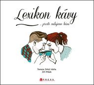 Lexikon kávy: ...prostě milujeme kávu - Kniha