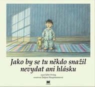 Jako by se tu někdo snažil nevydat ani hlásku - Kniha