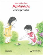 Montessori Zranený vtáčik: Moje malé príbehy - Kniha