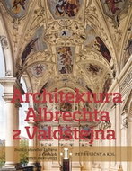 Architektura Albrechta z Valdštejna: 2 svazky - Kniha