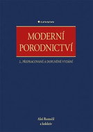 Moderní porodnictví: 2., přepracované a doplněné vydání - Kniha