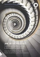 Jak se učitelé učí: Cestou profesního rozvoje k dialogickému vyučování - Kniha