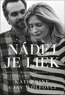 Nádej je liek: Skutočný príbeh o zdrvujúcej strate a láske, ktorá všetko prekoná - Kniha