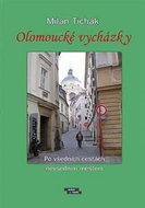 Olomoucké vycházky: Po všedních cestách nevšedním městem - Kniha