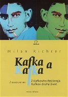 Kafka a Kafka: Z Kafkovho Pekloraja Kafkov druhý život - Kniha