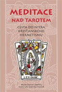 Meditace nad tarotem: Cesta do nitra křesťanského hermetismu - Kniha