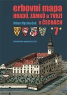 Erbovní mapa hradů, zámků a tvrzí v Čechách 7 - Kniha