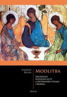 Modlitba: Zkušenost posvátné úcty a důvěrného vztahu s Bohem - Kniha