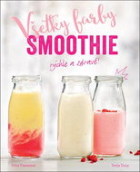Všetky farby smoothie: rýchle a zdravé! - Kniha