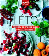 Léto: Recepty ze zralého ovoce a čerstvé zrleniny - Kniha