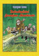 Dobrodružství Jeronýma Moucherota - Kniha