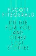 I´d Die for You and Other Lost Stories - Kniha