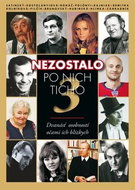 Nezostalo po nich ticho 3: Dvanásť osobností očami ich blízkých - Kniha