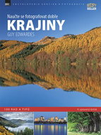 Naučte se fotografovat dobře krajiny: 100 rad a tipů - Kniha
