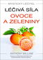 Mystický léčitel Léčivá síla ovoce a zeleniny - Kniha