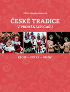 České tradice v proměnách času - Kniha