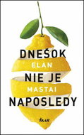 Dnešok nie je naposledy - Kniha