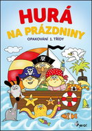 Hurá na prázdniny Opakování 1. třídy - Kniha