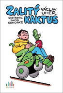 Zalitý kaktus: S humorem na kolečkách - Kniha