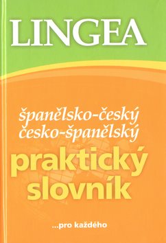 Španělsko-český česko-španělský praktický slovník: ... pro každého - Kniha - Main image