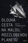 Dlouhá cesta na malou, rozzlobenou planetu - Kniha