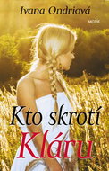 Kto skrotí Kláru - Kniha