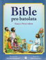 Bible pro batolata: Starý a Nový zákon - Kniha