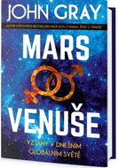 Mars a Venuše Vztahy v dnešním spletitém světě: Vztahy v dnešním globálním světě - Kniha
