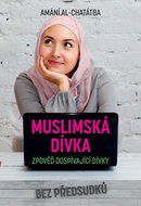 Muslimská dívka: Zpověď dospívající dívky - Kniha