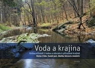 Voda a krajina: Kniha o životě s vodou a návratu k přirozené krajině - Kniha