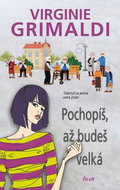 Pochopíš, až budeš velká: Stárnutí je jedna velká jízda - Kniha