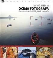 Kniha Očima fotografa: Kompozice pro lepší digitální fotografie - Kniha