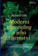 Moderní channeling a jeho tajemství: Co sdělují texty paranormálního původu? - Kniha
