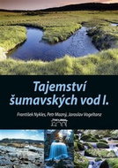 Tajemství šumavských vod I. - Kniha