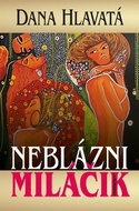 Neblázni miláčik - Kniha