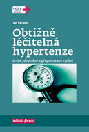 Obtížně léčitelná hypertenze: Druhé, doplněné a přepracované vydání - Kniha