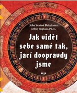 Jak vidět sebe samé tak, jací doopravdy jsme - Kniha