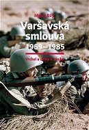 Varšavská smlouva 1969–1985: Vrchol a cesta k zániku - Kniha