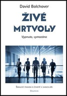 Živé mrtvoly: Vypnuto, vymazáno - Šokující pravda o životě v kanceláři - Kniha