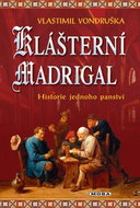 Klášterní madrigal: Historie jednoho panství - Kniha