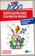 1000 Českých slov pro cizince: Ilustrovaný slovník a fráze - illustrated dictionary and phrasebook - Kniha