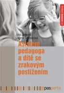 Asistent pedagoga a dítě se zrakovým postižením - Kniha