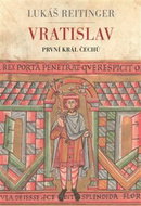 Vratislav: První král Čechů - Kniha