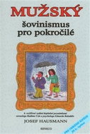 Mužský šovinismus pro pokročilé - Kniha
