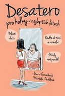Desatero pro holky v nejlepších letech! - Kniha