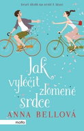 Jak vyléčit zlomené srdce: Deset úkolů na cestě k lásce - Kniha