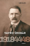 Vavro Šrobár: Osudové prevraty 1918 – 1944 – 1948 - Kniha